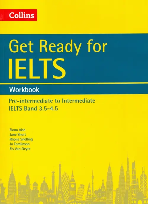 Get Ready for IELTS. Workbook. Pre-intermediate to Intermediate IELTS Band 3.5-4.5, Жёлтый
Get Ready for IELTS. Workbook. Pre-intermediate to Intermediate IELTS Band 3.5-4.5, Жёлтый