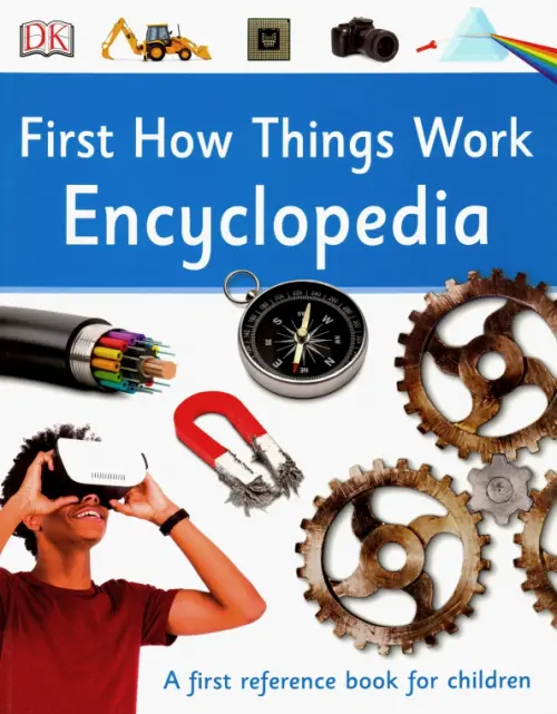 First How Things Work Encyclopedia. A First Reference Book for Children, Белый
First How Things Work Encyclopedia. A First Reference Book for Children, Белый