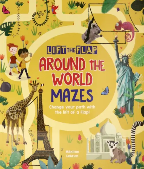 Lift-the-Flap. Around the World Mazes. Change Your Path with the Lift of a Flap!, Жёлтый
Lift-the-Flap. Around the World Mazes. Change Your Path with the Lift of a Flap!, Жёлтый
