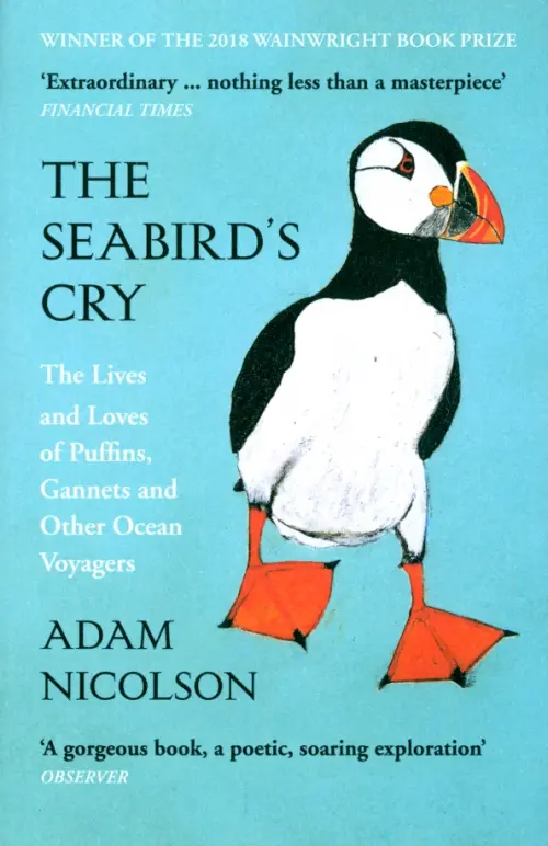 The Seabird's Cry. The Lives and Loves of Puffins, Gannets and Other Ocean Voyagers, Голубой
The Seabird's Cry. The Lives and Loves of Puffins, Gannets and Other Ocean Voyagers, Голубой