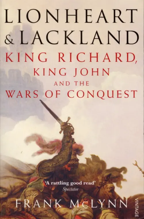 Lionheart and Lackland. King Richard, King John and the Wars of Conquest, Серый
Lionheart and Lackland. King Richard, King John and the Wars of Conquest, Серый