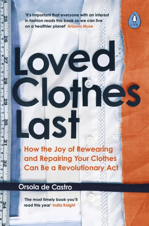 Loved Clothes Last. How the Joy of Rewearing and Repairing Your Clothes Can Be a Revolutionary Act
Loved Clothes Last. How the Joy of Rewearing and Repairing Your Clothes Can Be a Revolutionary Act