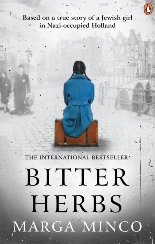 Bitter Herbs. Based on a true story of a Jewish girl in the Nazi-occupied Netherlands, Серый
Bitter Herbs. Based on a true story of a Jewish girl in the Nazi-occupied Netherlands, Серый