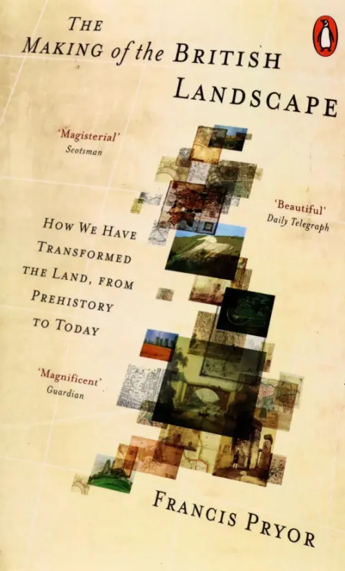 The Making of the British Landscape. How We Have Transformed the Land, from Prehistory to Today, Жёлтый
The Making of the British Landscape. How We Have Transformed the Land, from Prehistory to Today, Жёлтый