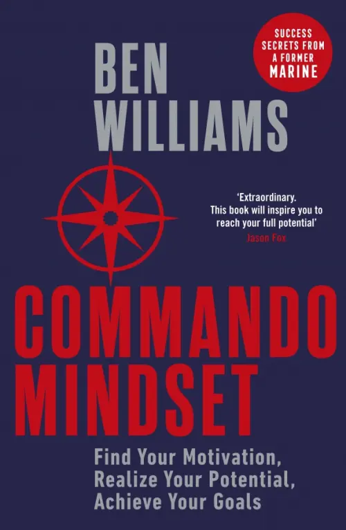 Commando Mindset. Find Your Motivation, Realize Your Potential, Achieve Your Goals, Фиолетовый
Commando Mindset. Find Your Motivation, Realize Your Potential, Achieve Your Goals, Фиолетовый