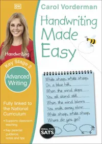 Handwriting Made Easy. Advanced Writing. Ages 7-11. Key Stage 2