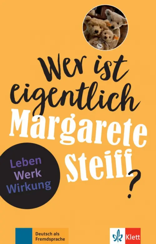 Wer ist eigentlich Margarete Steiff Leben - Werk - Wirkung + Online-Angebot, Оранжевый
Wer ist eigentlich Margarete Steiff Leben - Werk - Wirkung + Online-Angebot, Оранжевый