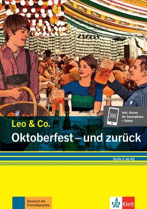 Oktoberfest - und zurück. Stufe 2. Leichte Lektüre für Deutsch als Fremdsprache + Online, Жёлтый
Oktoberfest - und zurück. Stufe 2. Leichte Lektüre für Deutsch als Fremdsprache + Online, Жёлтый