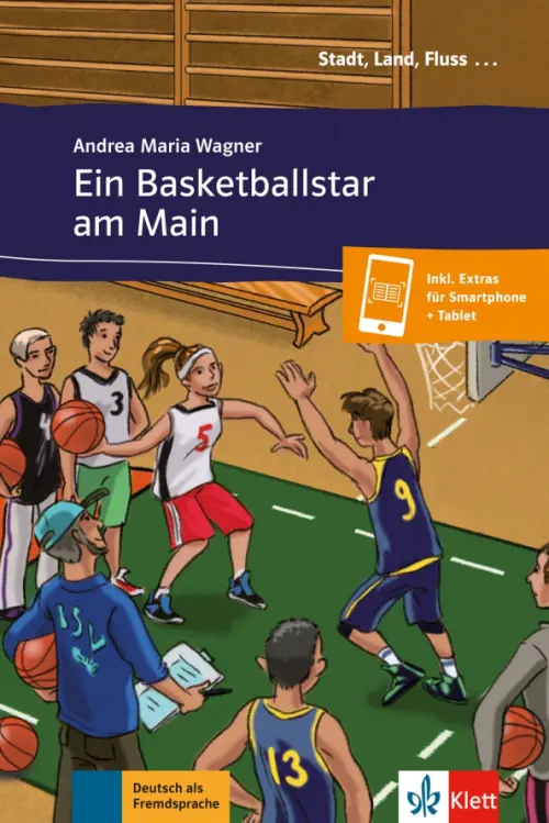 Ein Basketballstar am Main. Deutsch als Fremdsprache A1 + Online-Angebot, Оранжевый
Ein Basketballstar am Main. Deutsch als Fremdsprache A1 + Online-Angebot, Оранжевый