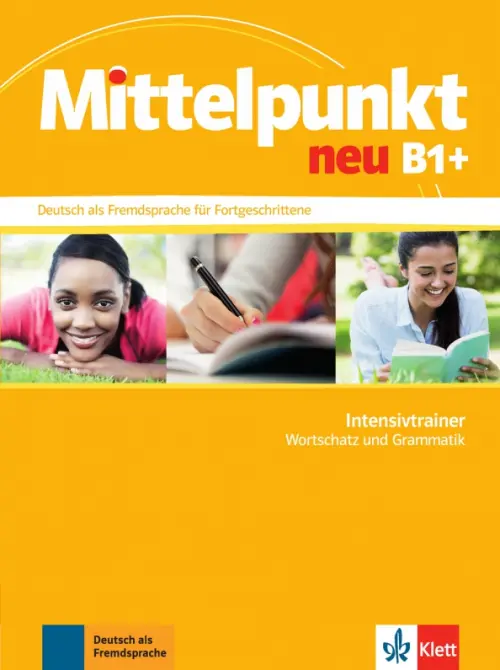 Mittelpunkt neu B1+. Deutsch als Fremdsprache für Fortgeschrittene. Intensivtrainer - Wortschatz, Оранжевый
Mittelpunkt neu B1+. Deutsch als Fremdsprache für Fortgeschrittene. Intensivtrainer - Wortschatz, Оранжевый