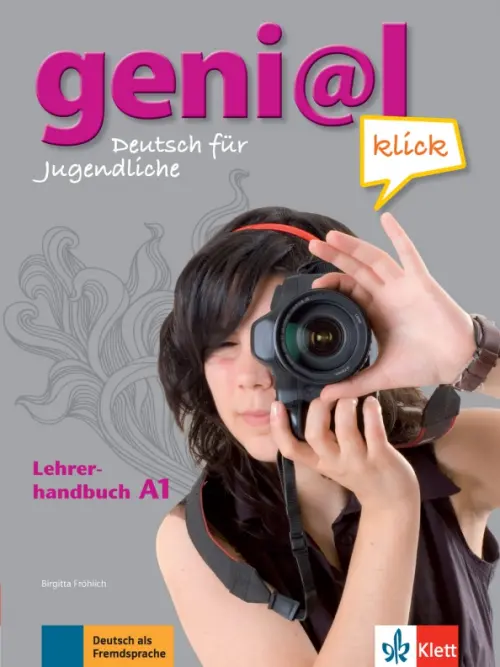 Geni@l klick A1. Deutsch als Fremdsprache für Jugendliche. Lehrerhandbuch mit integriertem Kursbuch, Серый
Geni@l klick A1. Deutsch als Fremdsprache für Jugendliche. Lehrerhandbuch mit integriertem Kursbuch, Серый