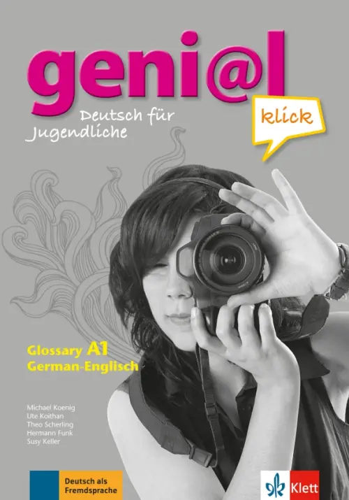 Geni@l klick A1. Deutsch als Fremdsprache für Jugendliche. Glossar Deutsch-Englisch, Серый
Geni@l klick A1. Deutsch als Fremdsprache für Jugendliche. Glossar Deutsch-Englisch, Серый