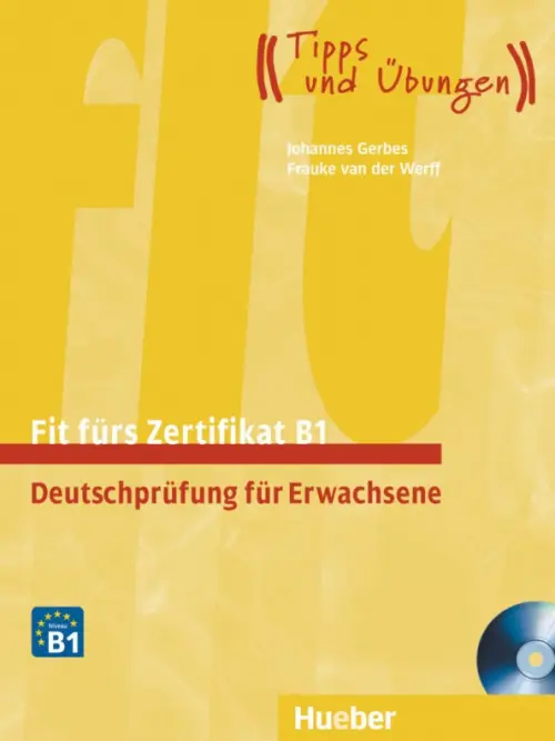 Fit fürs Zertifikat B1, Deutschprüfung für Erwachsene. Lehrbuch mit zwei integrierten Audio-CDs, Жёлтый
Fit fürs Zertifikat B1, Deutschprüfung für Erwachsene. Lehrbuch mit zwei integrierten Audio-CDs, Жёлтый
