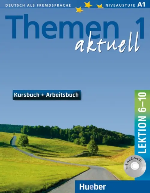 Themen aktuell 1. Niveaustufe A1. Kursbuch und Arbeitsbuch mit integrierter Audio-CD. Lektion 6–10, Голубой
Themen aktuell 1. Niveaustufe A1. Kursbuch und Arbeitsbuch mit integrierter Audio-CD. Lektion 6–10, Голубой