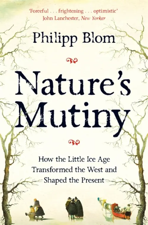 Nature's Mutiny. How the Little Ice Age Transformed the West and Shaped the Present, Жёлтый
Nature's Mutiny. How the Little Ice Age Transformed the West and Shaped the Present, Жёлтый