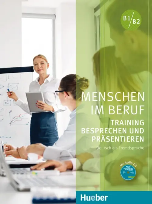 Menschen im Beruf - Training Besprechen und Präsentieren. B1/B2. Kursbuch mit Audio-CD. Deutsch als Fremdsprache
Menschen im Beruf - Training Besprechen und Präsentieren. B1/B2. Kursbuch mit Audio-CD. Deutsch als Fremdsprache