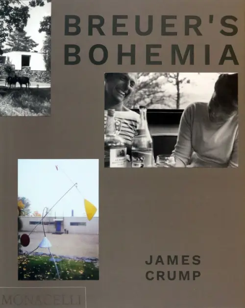 Breuer's Bohemia. The Architect, His Circle, and Midcentury Houses in New England, Серый
Breuer's Bohemia. The Architect, His Circle, and Midcentury Houses in New England, Серый