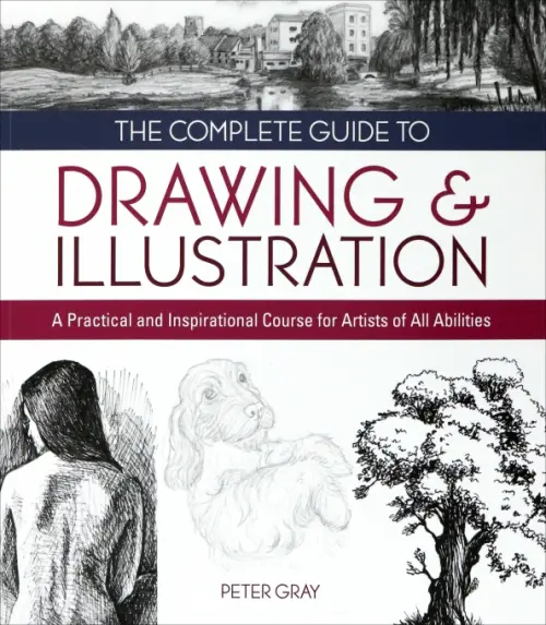 The Complete Guide to Drawing & Illustration. A Practical and Inspirational Course for Artists
The Complete Guide to Drawing & Illustration. A Practical and Inspirational Course for Artists