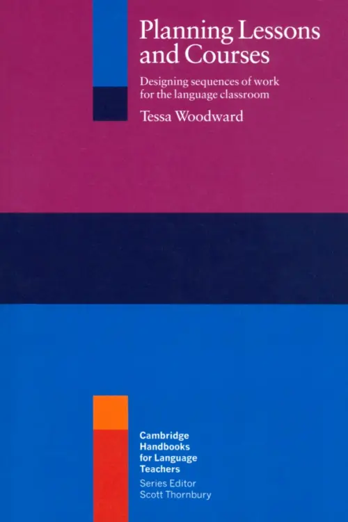 Planning Lessons and Courses. Designing Sequences of Work for the Language Classroom, Фиолетовый
Planning Lessons and Courses. Designing Sequences of Work for the Language Classroom, Фиолетовый