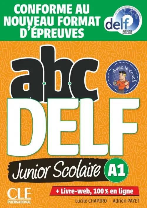 ABC DELF Junior scolaire. Niveau A1 + DVD + Livre-web. Conforme au nouveau format d'épreuves, Оранжевый
ABC DELF Junior scolaire. Niveau A1 + DVD + Livre-web. Conforme au nouveau format d'épreuves, Оранжевый
