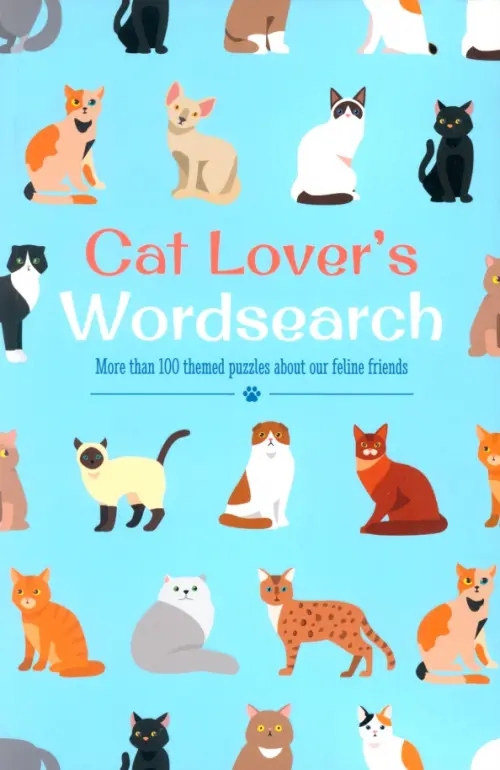 Cat Lover's Wordsearch. More than 100 Themed Puzzles about our Feline Friends, Голубой
Cat Lover's Wordsearch. More than 100 Themed Puzzles about our Feline Friends, Голубой