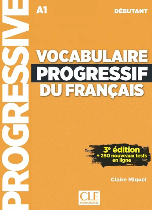 Vocabulaire progressif du français. Niveau débutant. A1 + CD + Appli-web, Оранжевый
Vocabulaire progressif du français. Niveau débutant. A1 + CD + Appli-web, Оранжевый