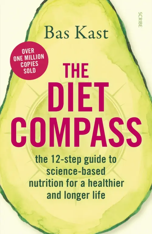 The Diet Compass. The 12-step guide to science-based nutrition for a healthier and longer life, Зелёный
The Diet Compass. The 12-step guide to science-based nutrition for a healthier and longer life, Зелёный