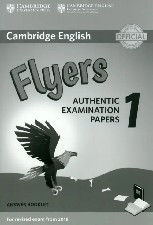 Cambridge English Young Learners. Flyers 1 for Revised Exam from 2018. Answer Booklet, Серый
Cambridge English Young Learners. Flyers 1 for Revised Exam from 2018. Answer Booklet, Серый