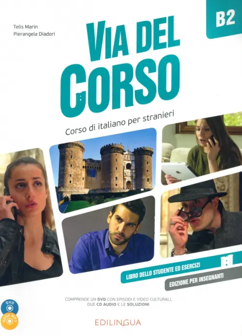 Via del Corso B2. Libro dello studente ed esercizi. Edizione per insegnanti +2CD, +DVD, Белый
Via del Corso B2. Libro dello studente ed esercizi. Edizione per insegnanti +2CD, +DVD, Белый