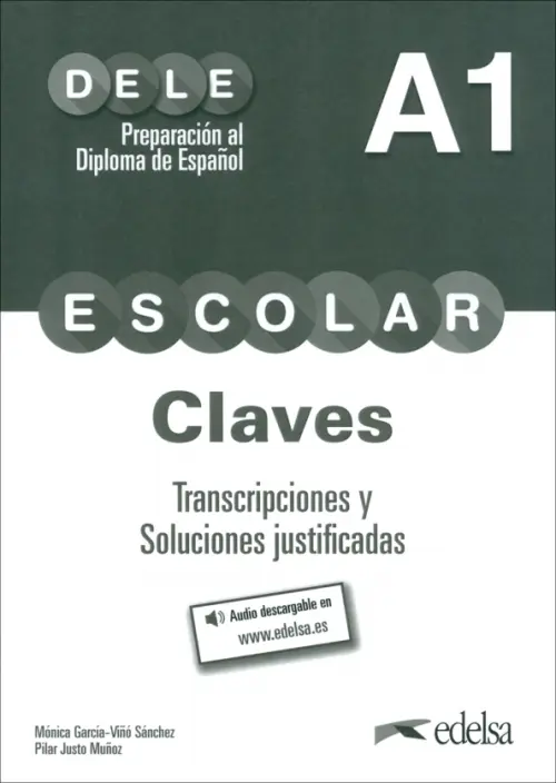 Preparacion al DELE escolar A1. Libro de claves, transcripciones y soluciones justificadas, Белый
Preparacion al DELE escolar A1. Libro de claves, transcripciones y soluciones justificadas, Белый