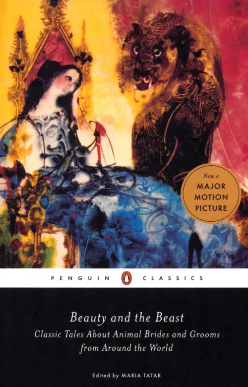 Beauty and the Beast. Classic Tales About Animal Brides and Grooms from Around the World
Beauty and the Beast. Classic Tales About Animal Brides and Grooms from Around the World