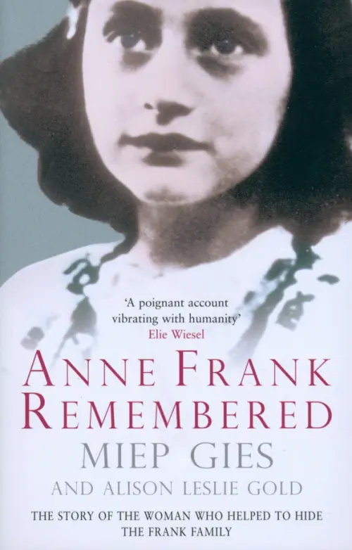 Anne Frank Remembered. The Story of the Woman Who Helped to Hide the Frank Family, Белый
Anne Frank Remembered. The Story of the Woman Who Helped to Hide the Frank Family, Белый