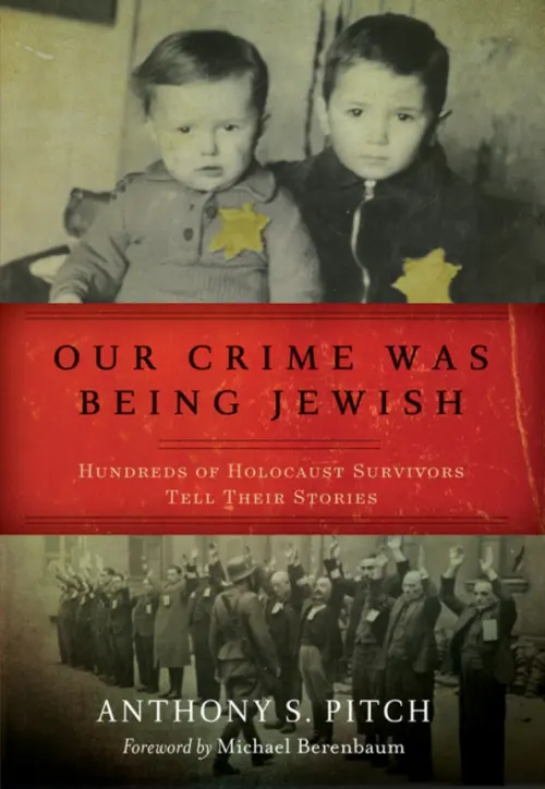 Our Crime Was Being Jewish. Hundreds of Holocaust Survivors Tell Their Stories, Зелёный
Our Crime Was Being Jewish. Hundreds of Holocaust Survivors Tell Their Stories, Зелёный