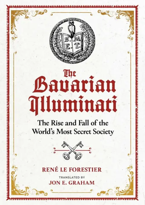The Bavarian Illuminati. The Rise and Fall of the World's Most Secret Society, Белый
The Bavarian Illuminati. The Rise and Fall of the World's Most Secret Society, Белый