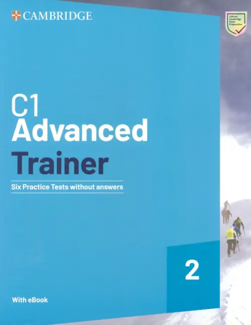 C1 Advanced Trainer 2. 2 Edition. Six Practice Tests without Answers with Audio Download with eBook, Голубой
C1 Advanced Trainer 2. 2 Edition. Six Practice Tests without Answers with Audio Download with eBook, Голубой