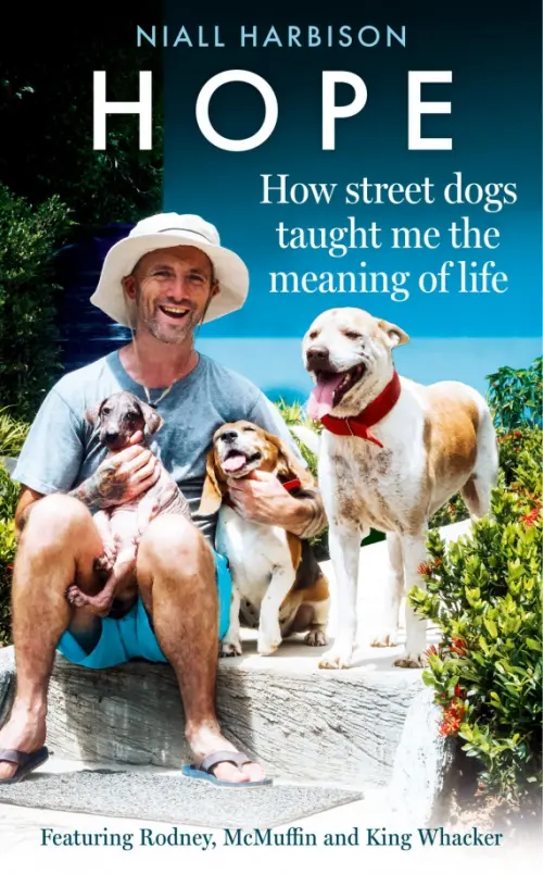 Hope – How Street Dogs Taught Me the Meaning of Life. Featuring Rodney, McMuffin and King Whacker
Hope – How Street Dogs Taught Me the Meaning of Life. Featuring Rodney, McMuffin and King Whacker