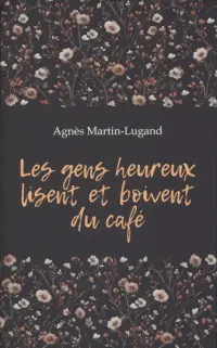 Les gens heureux lisent et boivent du cafe