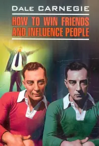 How to Win Friends and Influence People