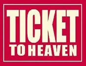 Ticket to heaven