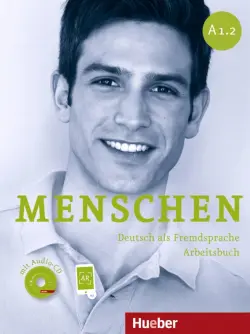 Menschen Sechsbandige Ausgabe: Arbeitsbuch A1.2 mit Audio-CD