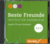 Beste Freunde. Deutsch fur Jugendliche. A2.1 (CD)