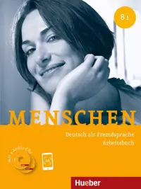 Menschen B1: Deutsch als Fremdsprache. Arbeitsbuch