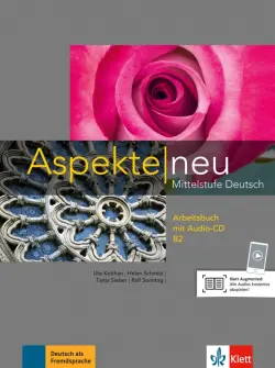 Aspekte neu. B2. Arbeitsbuch. Mittelstufe Deutsch