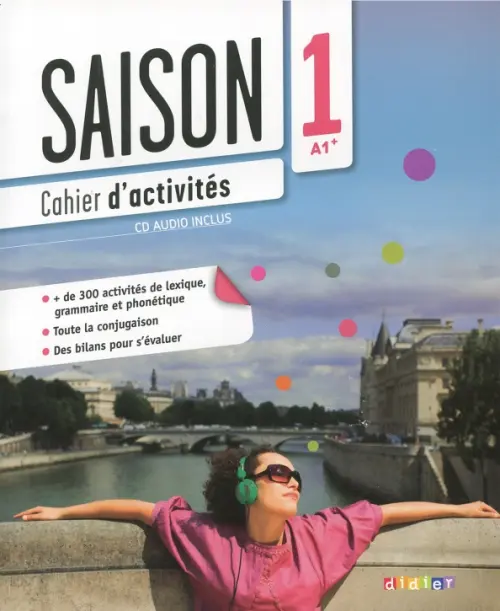 

Saison 1. Cahier d'sctivites. A1+ (+CD) (+ CD-ROM)