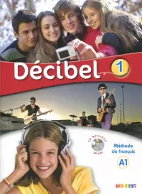 Decibel 1. A1. Livre de l'eleve + CDmp3 + DVD