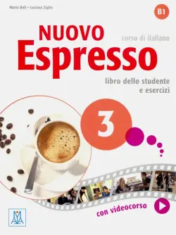 Nuovo Espresso 3. Libro dello studente e esercizi + audio e video online