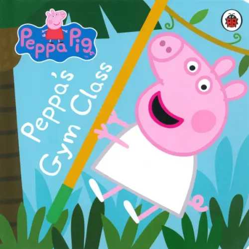 

Peppa Pig. Peppa's Gym Class. Board book, Голубой