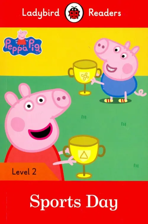 

Peppa Pig: Sports Day - Ladybird Readers + downloadable audio