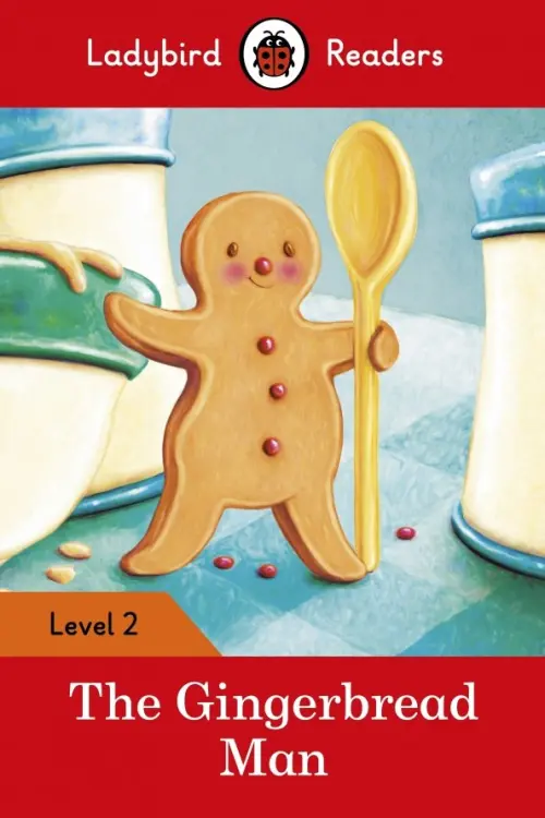 

The Gingerbread Man – Ladybird Readers. Level 2 + downloadable audio