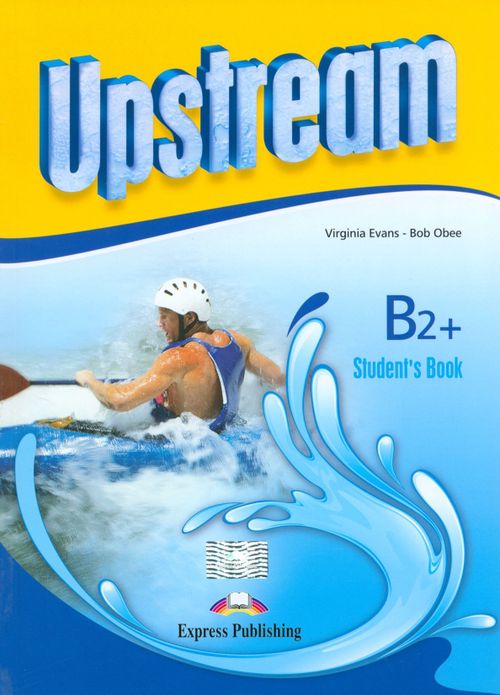 Upstream Upper Intermediate B2+. Students Book - Эванс Вирджиния, Obee Bob